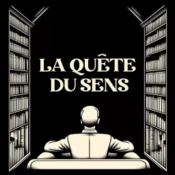 La Quête du Sens Podcast artwork