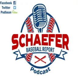 Schaefer Baseball Report Podcast artwork