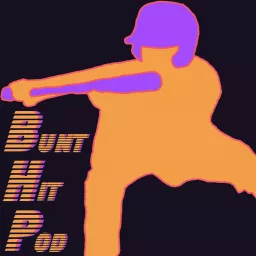 Bunt Hit Podcast