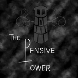 The Pensive Tower Podcast artwork