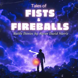 Tales of Fists & Fireballs Podcast artwork