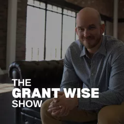 The Grant Wise Show Podcast artwork