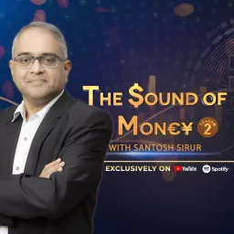 The Sound of Money by Santosh Sirur