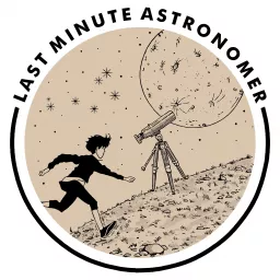 Last Minute Astronomer