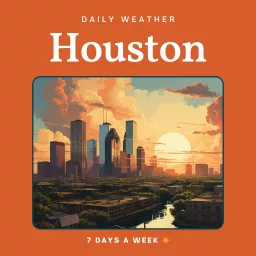 Houston Weather Daily Podcast artwork