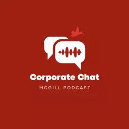 Corporate Chat Podcast McGill artwork