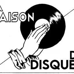 La maison de disques Podcast artwork