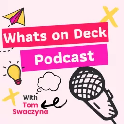 Whats On Deck Podcast artwork