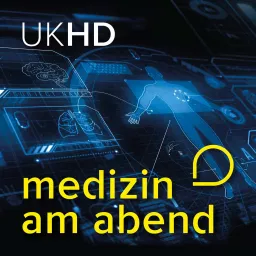 UKHD Medizin am Abend Podcast artwork