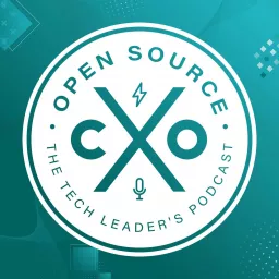 Open Source CXO: The Tech Leader's Podcast