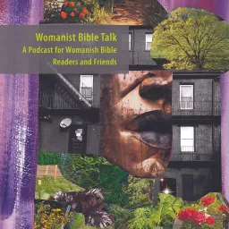 Womanist Bible Talk: A Podcast for Womanish Bible Readers and Friends artwork