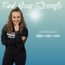 The FIND YOUR STRENGTH Podcast artwork