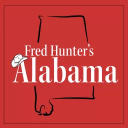 Fred Hunter's Alabama Podcast artwork