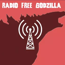 Radio Free Godzilla Podcast artwork