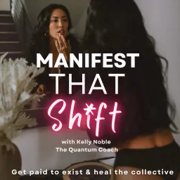 Manifest That Shift Podcast artwork