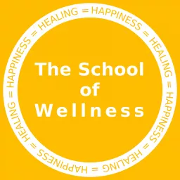 The School of Wellness Podcast artwork