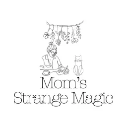 Mom's Strange Magic