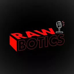 RawBotics - All Things Robotics Podcast artwork