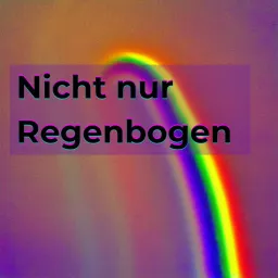 Nicht Nur Regenbogen Podcast artwork