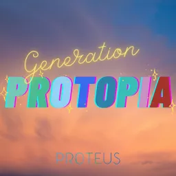 Generation Protopia Podcast artwork