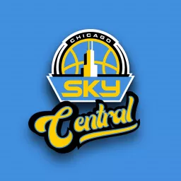 Chicago Sky Central Podcast artwork