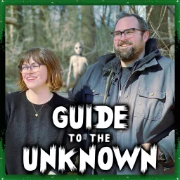Guide to the Unknown Podcast artwork