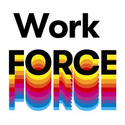 Work FORCE Podcast artwork