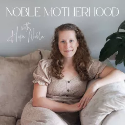 Noble Motherhood