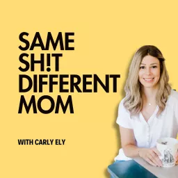 Same Shit, Different Mom Podcast artwork