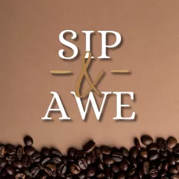 Sip&Awe Podast