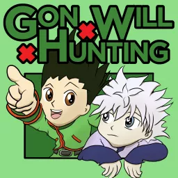 Gon x Will x Hunting: A Hunter x Hunter Anime Rewatch Podcast artwork