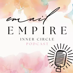 Email Empire Inner Circle Podcast artwork