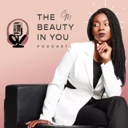 The Beauty in You: Podcast artwork