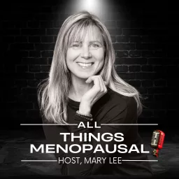All Things Menopausal Podcast artwork