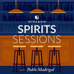 Winebow Spirits Sessions Podcast artwork
