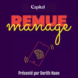 Remue Manage, le podcast qui secoue le monde du travail