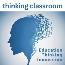 Thinking Classroom Podcast