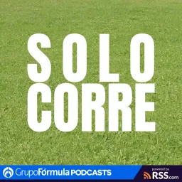 SOLO CORRE Podcast artwork