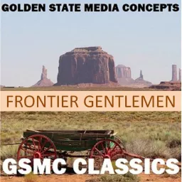 GSMC Classics: Frontier Gentleman Podcast artwork