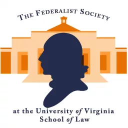 Federalist Society Speaker Series at UVA Law