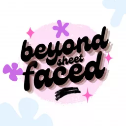Beyond Sheet Faced Podcast artwork