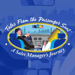 Tales From the Passenger Seat: A Sales Manager's Journey