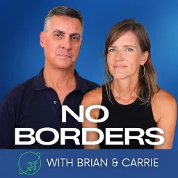 No Borders with Brian and Carrie Podcast artwork