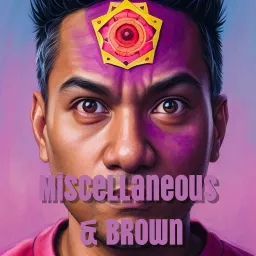 Miscellaneous & Brown Podcast artwork