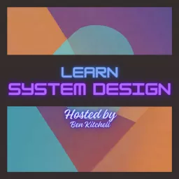 Learn System Design Podcast artwork