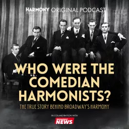 Who Were The Comedian Harmonists? The True Story Behind Broadway's Harmony Podcast artwork