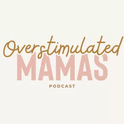 Overstimulated Mamas