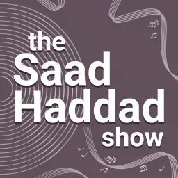 The Saad Haddad Show