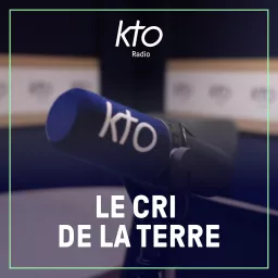 KTO Radio / Le Cri de la Terre