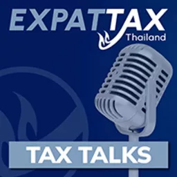 Thailand Expat: Tax Talks Podcast artwork